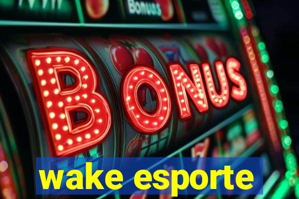 wake esporte